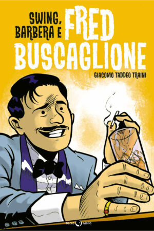 Swing, barbera e Fred Buscaglione