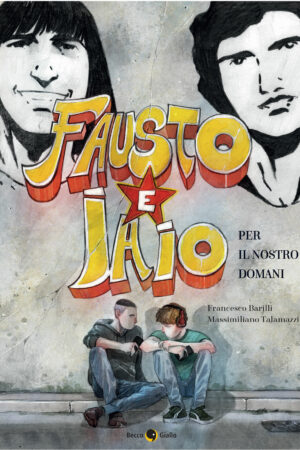 Fausto & Iaio. Per il nostro domani