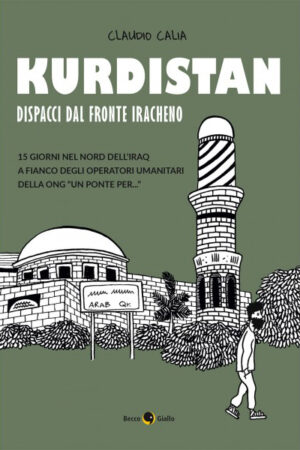 Kurdistan. Dispacci dal fronte iracheno