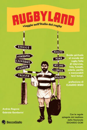 Rugbyland, viaggio nell'Italia del rugby