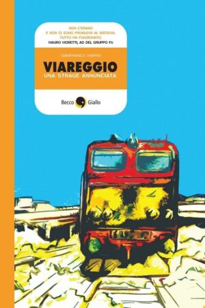 Viareggio. Una strage annunciata