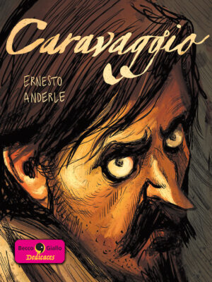 Caravaggio - Con disegno di Ernesto Anderle