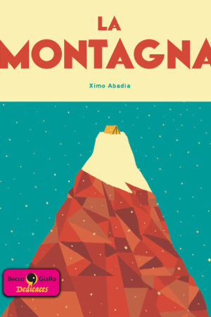 La montagna - Con disegno di Ximo Abadìa