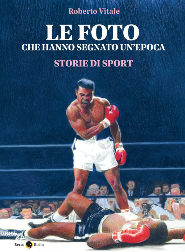 Le foto che hanno segnato un'epoca - Storie di Sport